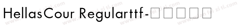 HellasCour Regularttf字体转换